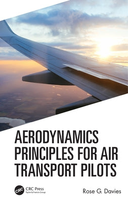 Aerodynamics Principles for Air Transport Pilots by Davies, Rose G.