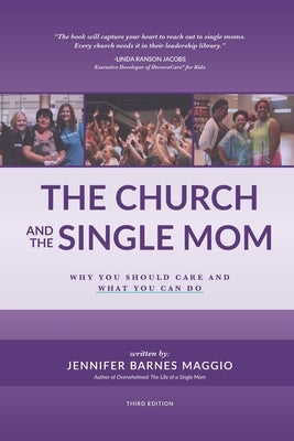 The Church and the Single Mom: Why you should care and what you can do by Maggio, Jennifer Barnes