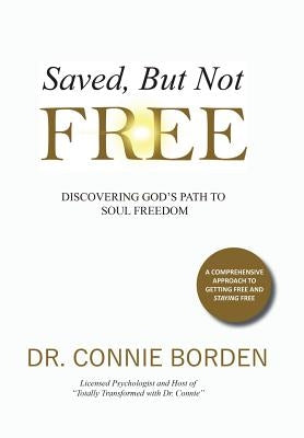 Saved But Not Free by Borden, Connie