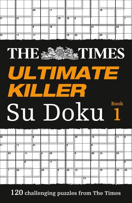 The Times Ultimate Killer Su Doku: 120 Challenging Puzzles from the Times by The Times Mind Games
