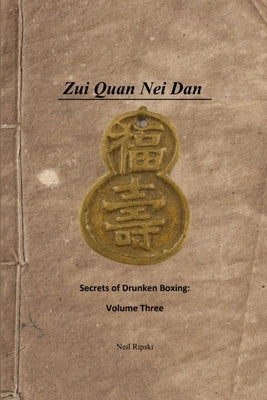 Secrets of Drunken Boxing 3: Internal Alchemy by Ripski, Neil