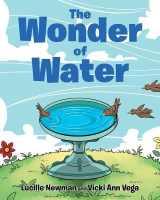 The Wonder of Water by Newman, Lucille