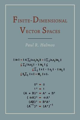Finite Dimensional Vector Spaces by Halmos, Paul R.