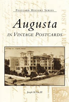 Augusta in Vintage Postcards by Lee III, Joseph M.
