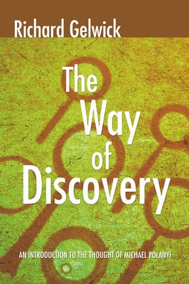 The Way of Discovery by Gelwick, Richard