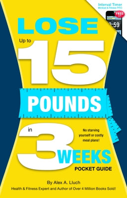 Lose Up to 15 Pounds in 3 Weeks Pocket Guide by Lluch, Alex A.