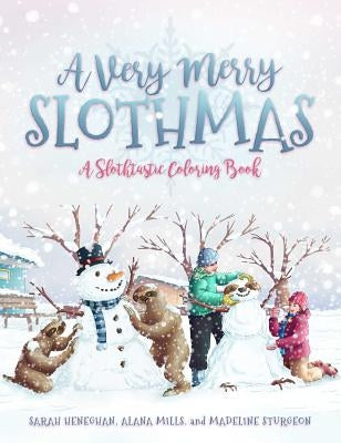 A Very Merry Slothmas: A Slothtastic Coloring Book by Heneghan, Sarah