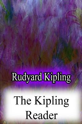 The Kipling Reader by Kipling, Rudyard