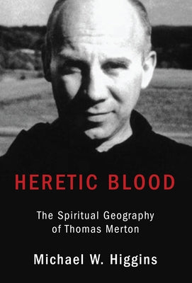 Heretic Blood by Higgins, Michael W.