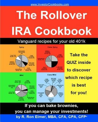 The Rollover IRA Cookbook: Vanguard recipes for your old 401k by Elmer, R. Ron