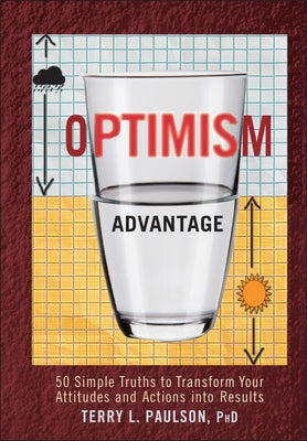 The Optimism Advantage by Paulson, Terry L.