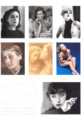 Women Seeing Women: From the Early Days of Photography to the Present by Schirmer, Lothar