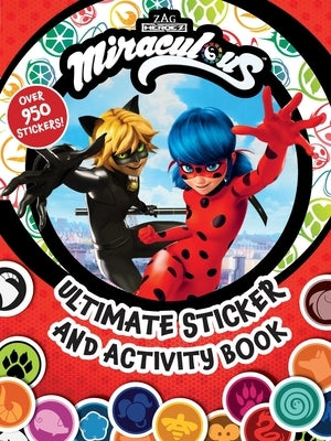 Miraculous: Ultimate Sticker and Activity Book: 100% Official Tales of Ladybug & Cat Noir, as Seen on Disney and Netflix! by Buzzpop