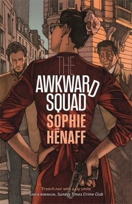 The Awkward Squad by Hénaff, Sophie