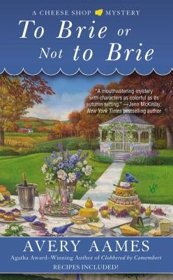To Brie or Not to Brie by Aames, Avery
