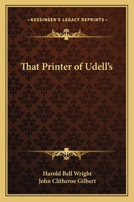 That Printer of Udell's by Wright, Harold Bell