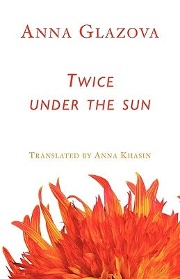 Twice Under the Sun by Glazova, Anna