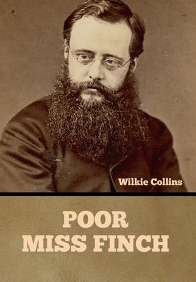 Poor Miss Finch by Collins, Wilkie