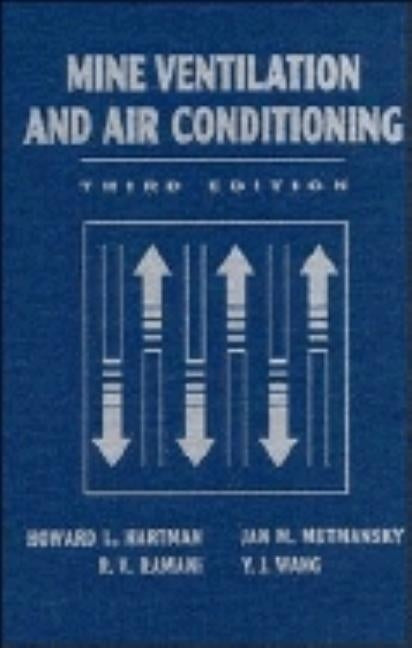 Mine Ventilation and Air Conditioning by Hartman, Howard L.