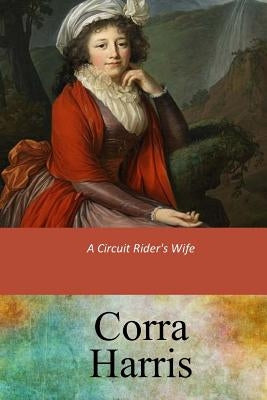 A Circuit Rider's Wife by Harris, Corra