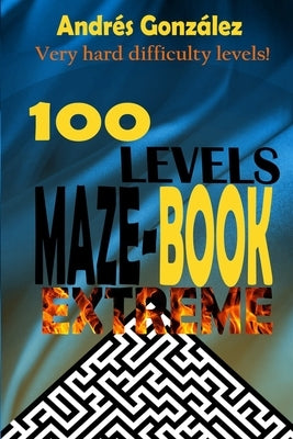Maze-Book Extreme - 100 levels - Very hard difficulty levels! by Gonzalez, Andres