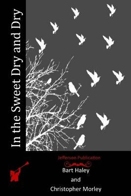 In the Sweet Dry and Dry by Haley, Bart