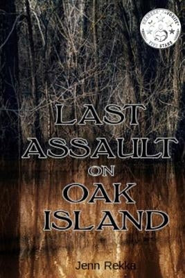 Last Assault on Oak Island by Rekka, Jenn