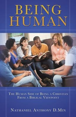 Being Human by D. Min, Nathaniel Anthony