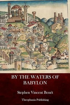 By the Waters of Babylon by Benet, Stephen Vincent