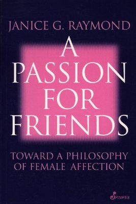 A Passion for Friends by Raymond, Janice