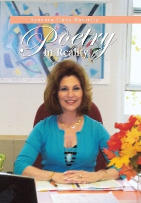 Poetry in Reality by Montella, Leonora Linda