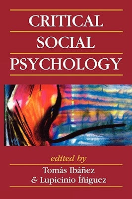 Critical Social Psychology by Ibanez, Tomas