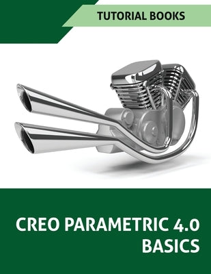 Creo Parametric 4.0 Basics by Books, Tutorial