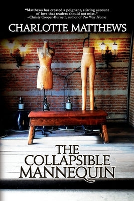 The Collapsible Mannequin by Matthews, Charlotte