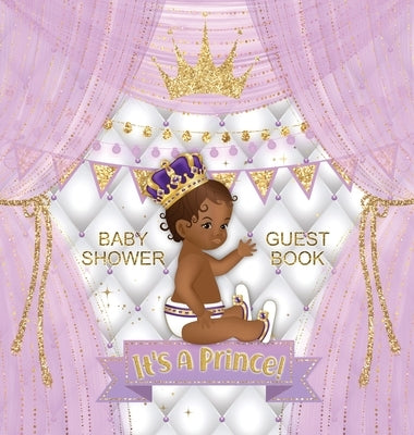 Baby Shower Guest Book: It's a Prince! African American Royal Black Boy Purple Alternative, Wishes to Baby and Advice for Parents, Guests Sign by Tamore, Casiope