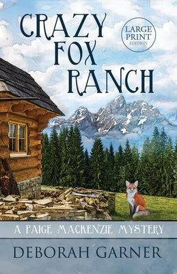 Crazy Fox Ranch: Large Print Edition by Garner, Deborah