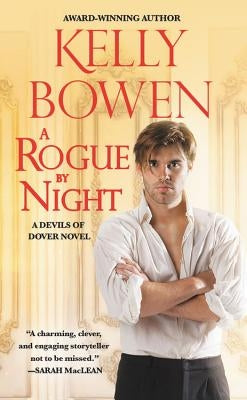 A Rogue by Night by Bowen, Kelly