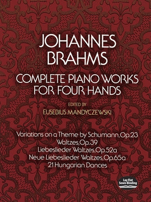 Complete Piano Works for Four Hands by Brahms, Johannes