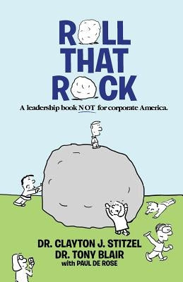 Roll That Rock by Stitzel, Clayton J.