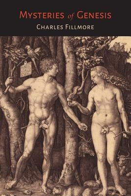 Mysteries of Genesis by Fillmore, Charles