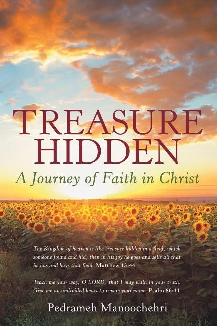 Treasure Hidden: A Journey of Faith in Christ by Manoochehri, Pedrameh