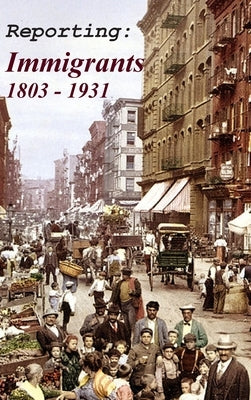 Reporting: Immigrants by Streissguth, Thomas