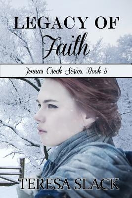 Legacy of Faith: An Historic Christian Novel by Slack, Teresa