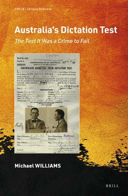 Australia's Dictation Test: The Test It Was a Crime to Fail by Williams, Michael