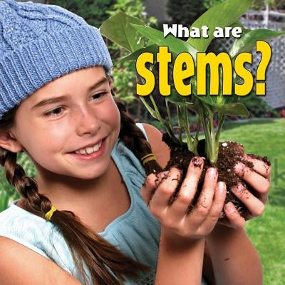 What Are Stems? by Aloian, Molly