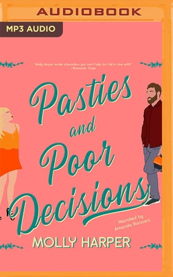 Pasties and Poor Decisions by Harper, Molly