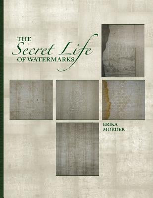 The Secret Life of Watermarks by Franz, Susan