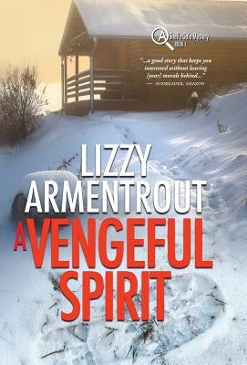A Vengeful Spirit: A Shelly Gale Mystery by Armentrout, Lizzy