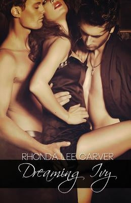 Dreaming Ivy by Carver, Rhonda Lee