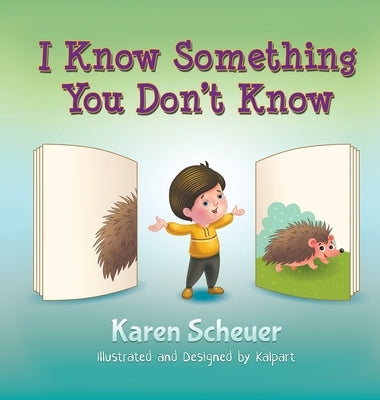 I Know Something You Don't Know by Scheuer, Karen
